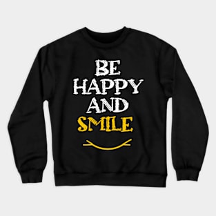 Be Happy and Smile in Black & White & Yellow Crewneck Sweatshirt